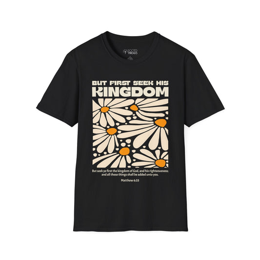 But First Seek His Kingdom T-Shirt