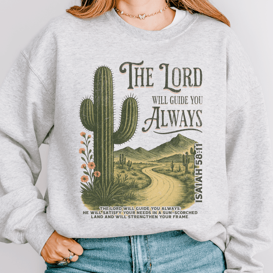 The Lord Will Guide You Sweatshirt