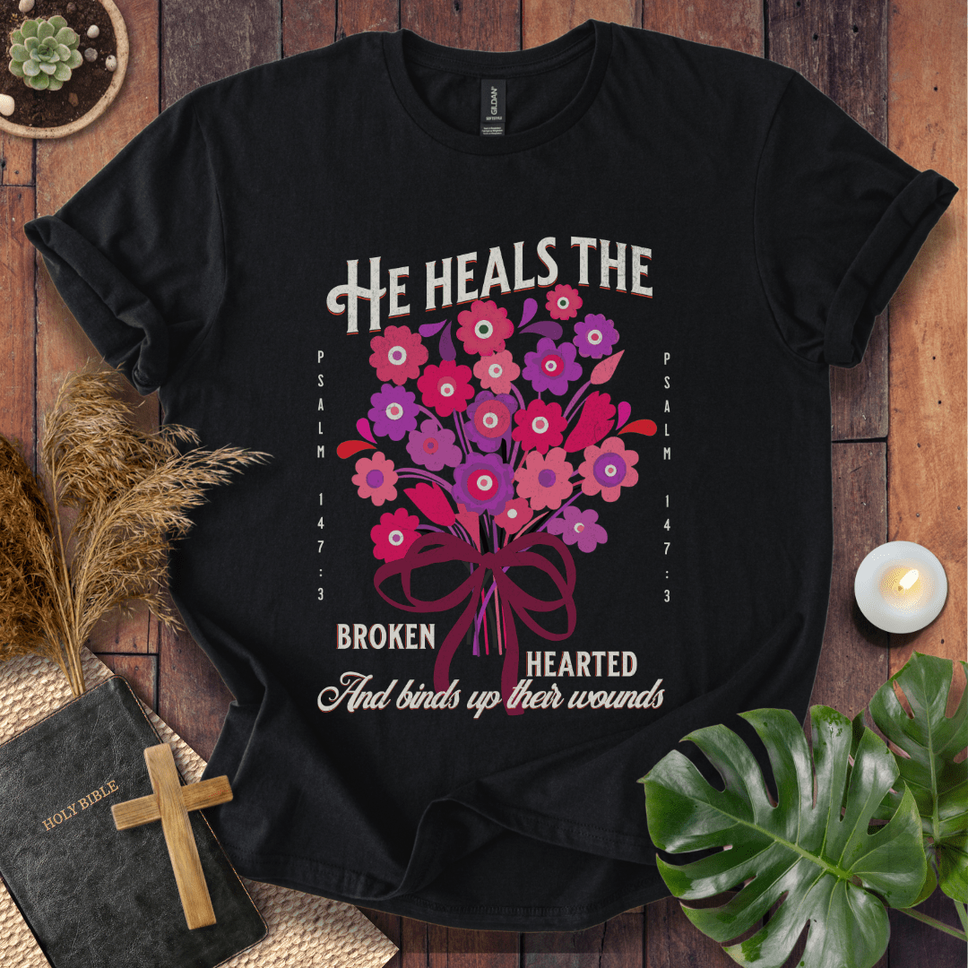 He Heals The Broken Heart T-Shirt