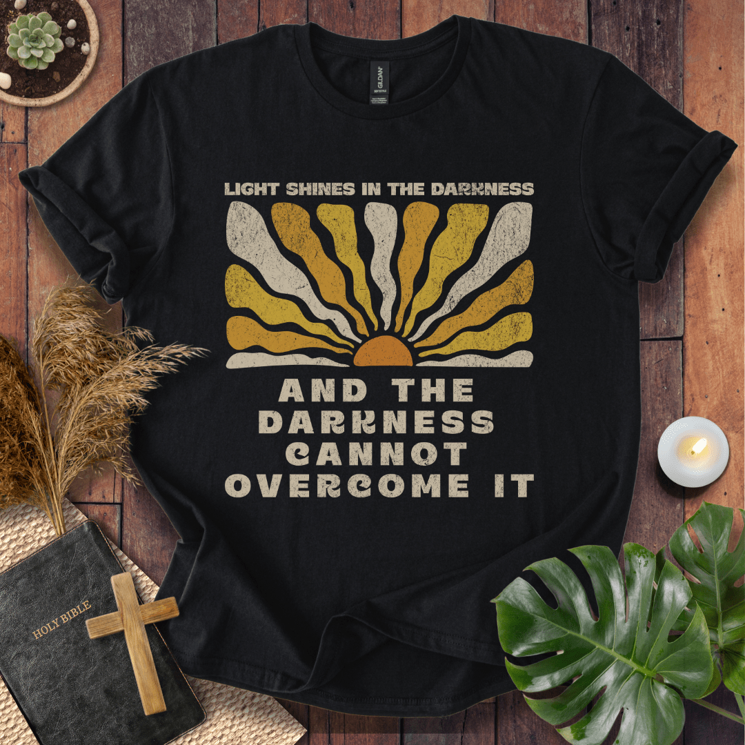 Light Shines In The Darkness T-Shirt