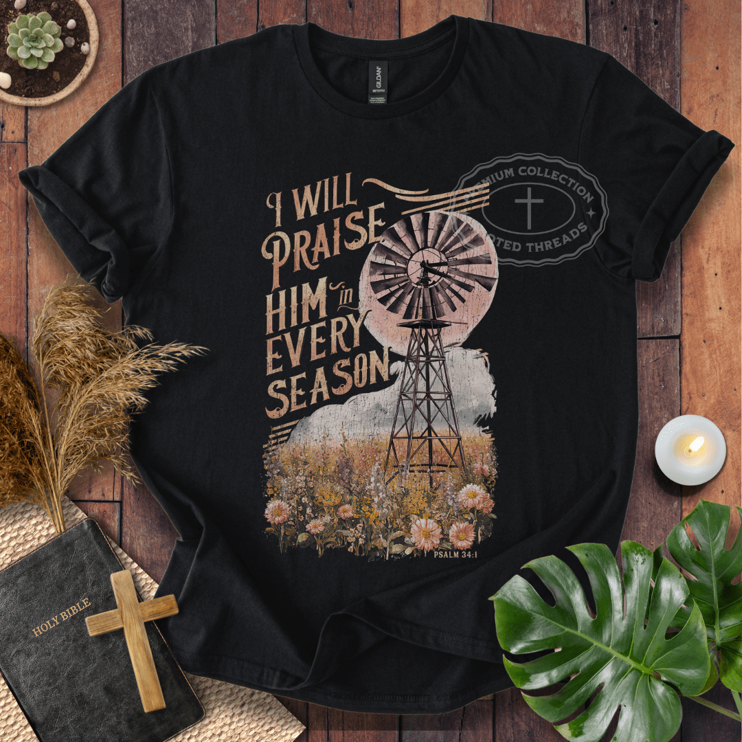 I Will Praise Him T-Shirt