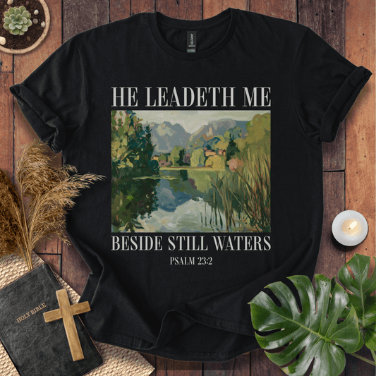 Besides Still Waters T-Shirt