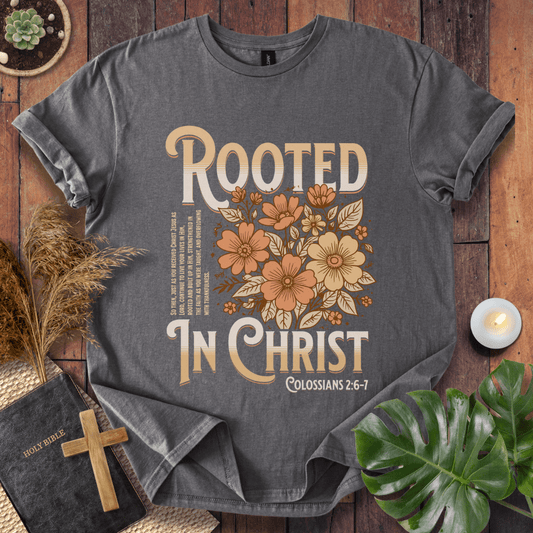 Rooted In Christ T-Shirt