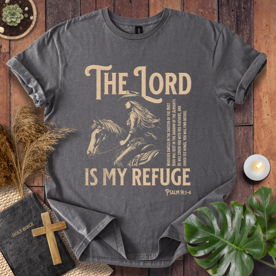 The Lord Is My Refuge T-Shirt