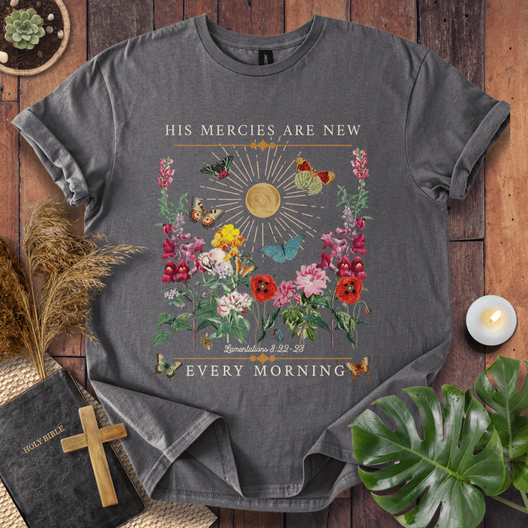 His Mercies Are New Every Morning - Butterfly T-Shirt
