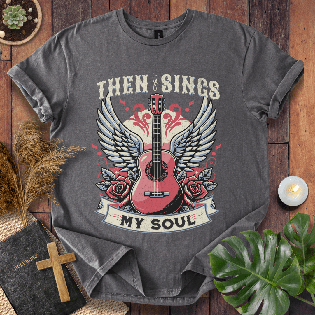 Then Sings My Soul - Guitar T-Shirt