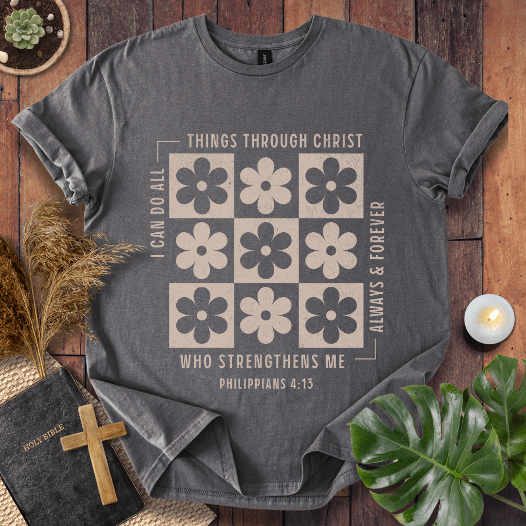 I Can Do All Things Through Christ T-Shirt
