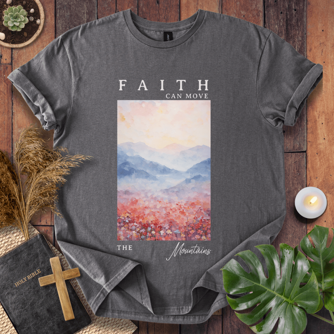 Faith Can Move Mountain - Painting T-Shirt