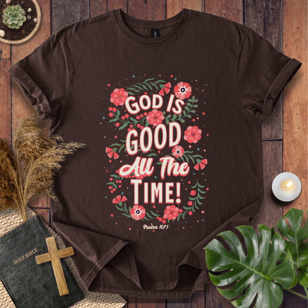 God Is Good All The Time - Floral T-Shirt