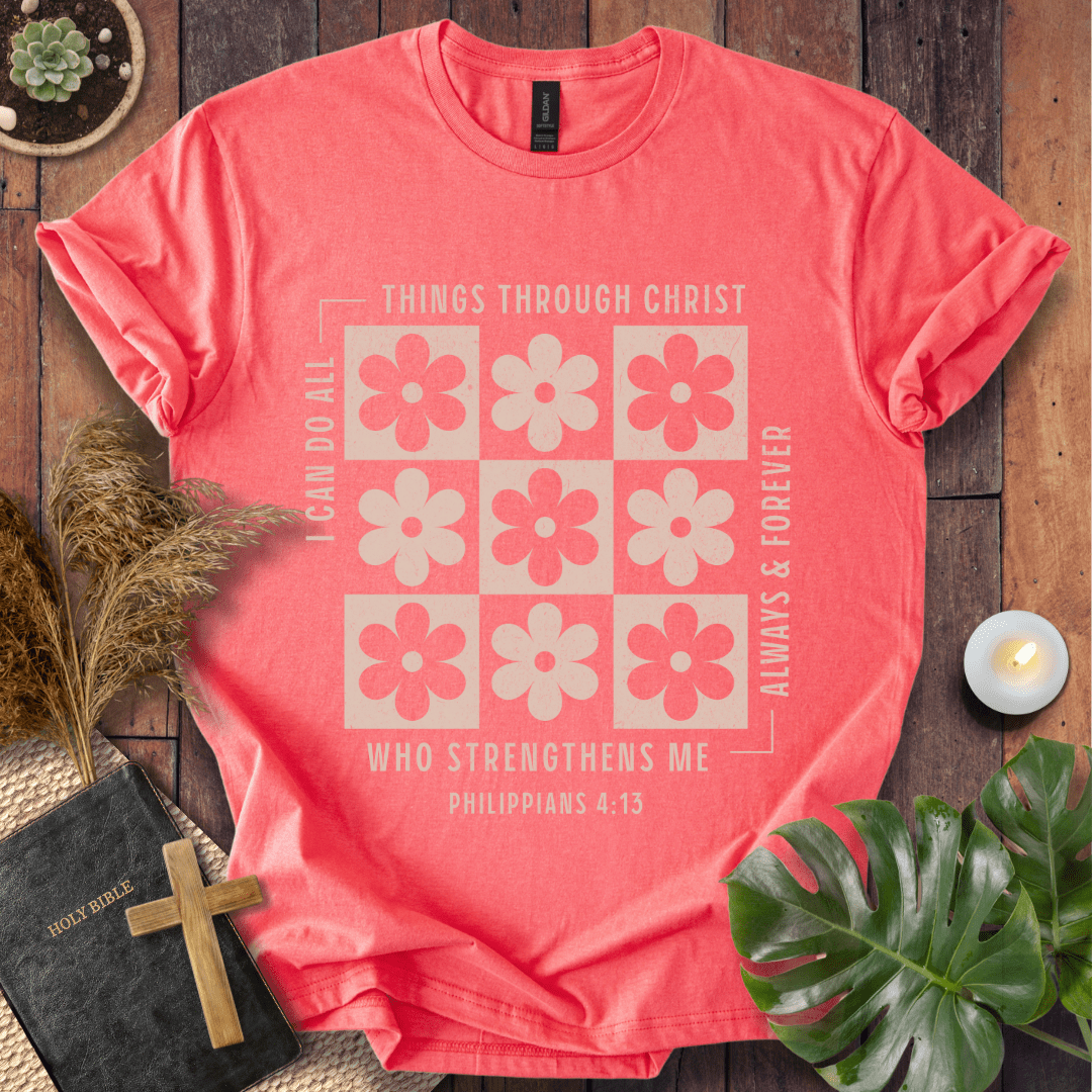 I Can Do All Things Through Christ T-Shirt