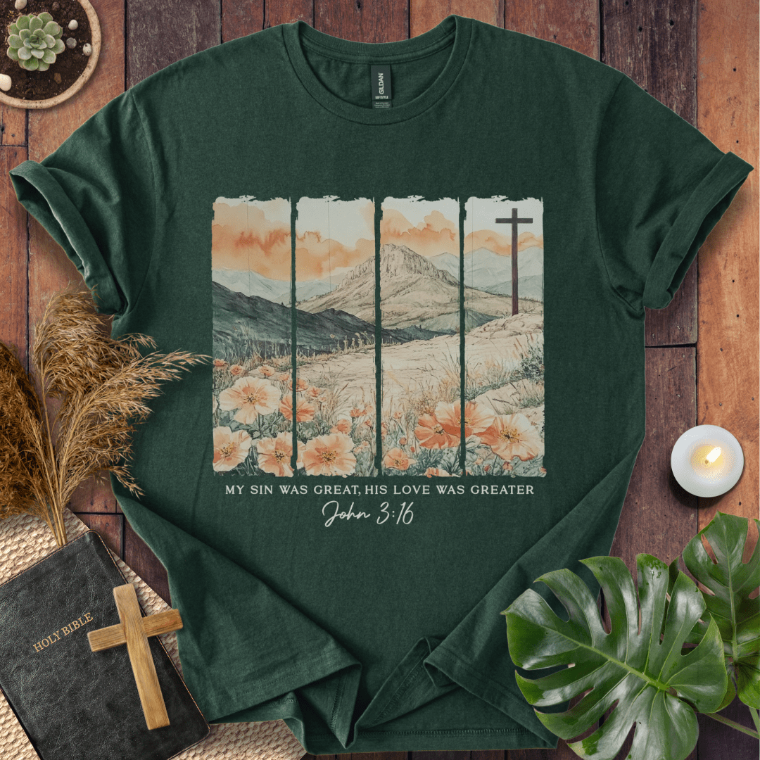 His Love Was Greater - Scenery T-Shirt