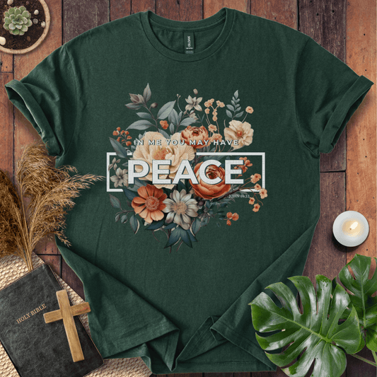 In Me You May Have Peace Christian t-shirt - floral bouquet with John 16:33.