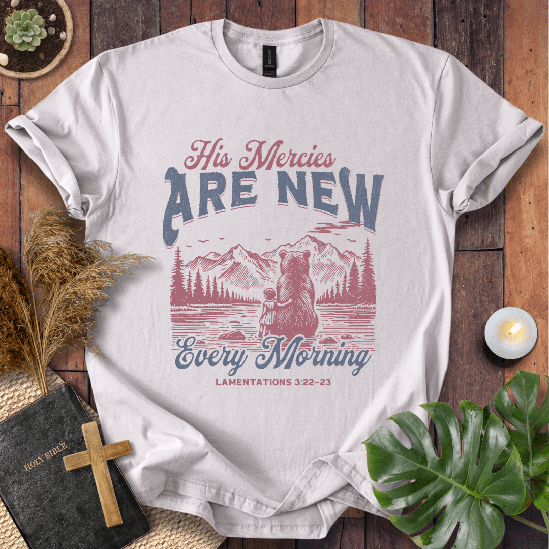 His Mercies Are New Every Morning - Bear T-Shirt