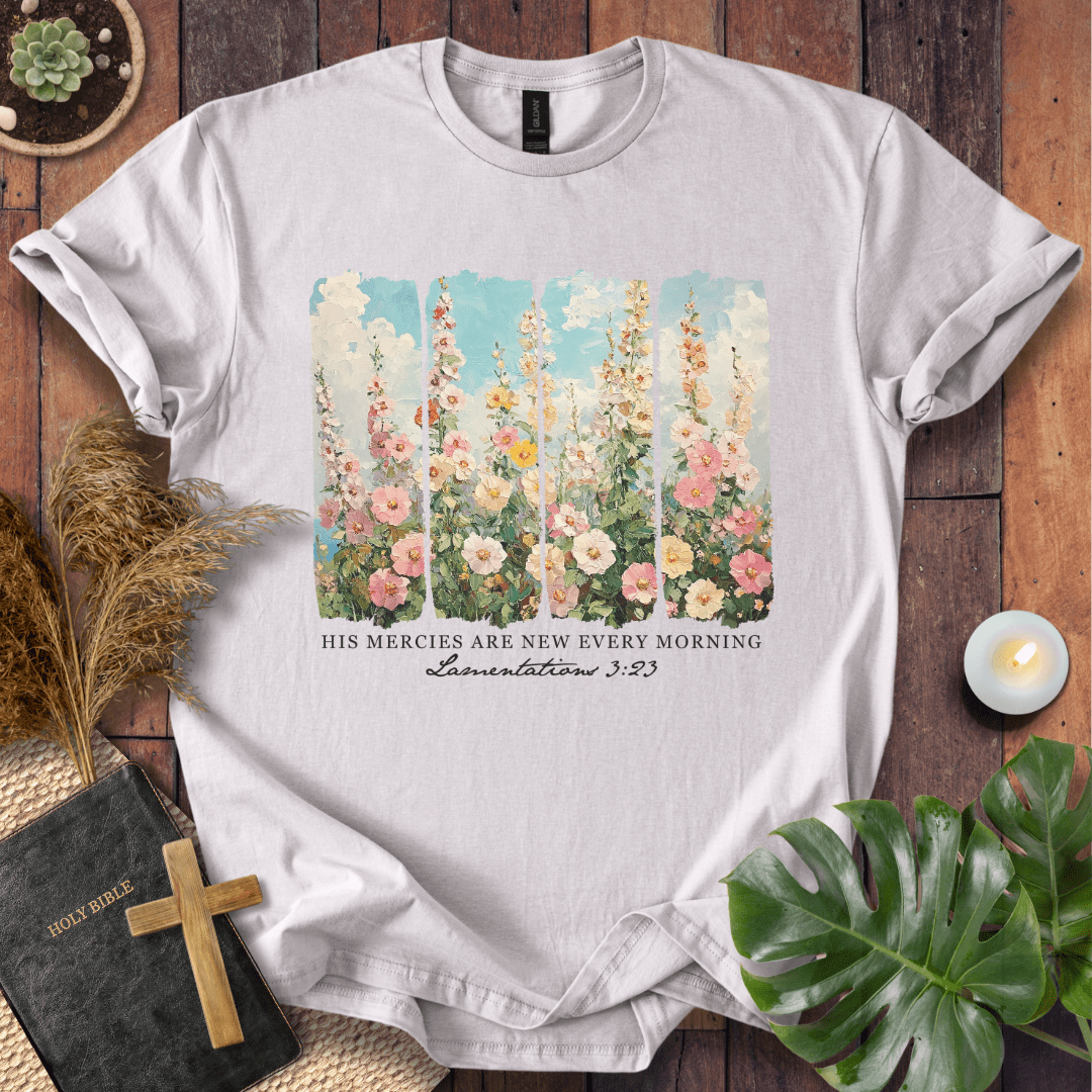 His Mercies Are New Every Morning - Floral T-Shirt