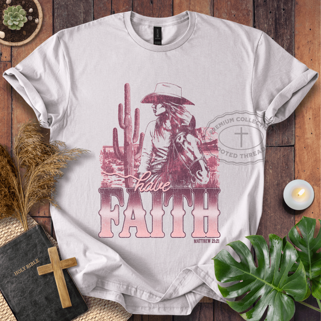 Have Faith T-Shirt