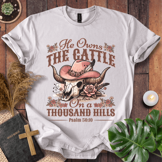 He Owns The Cattle T-Shirt