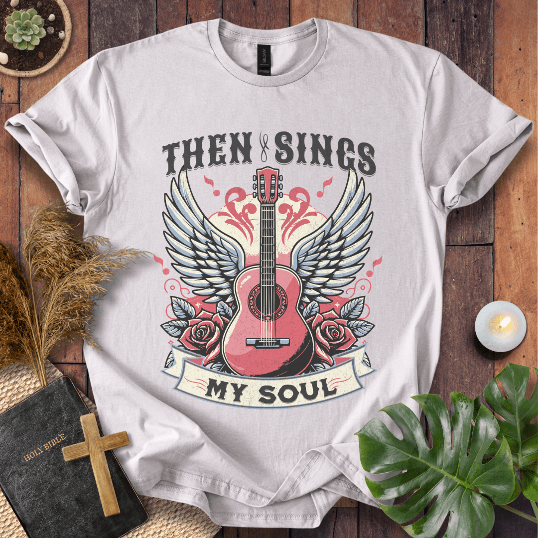 Then Sings My Soul - Guitar T-Shirt