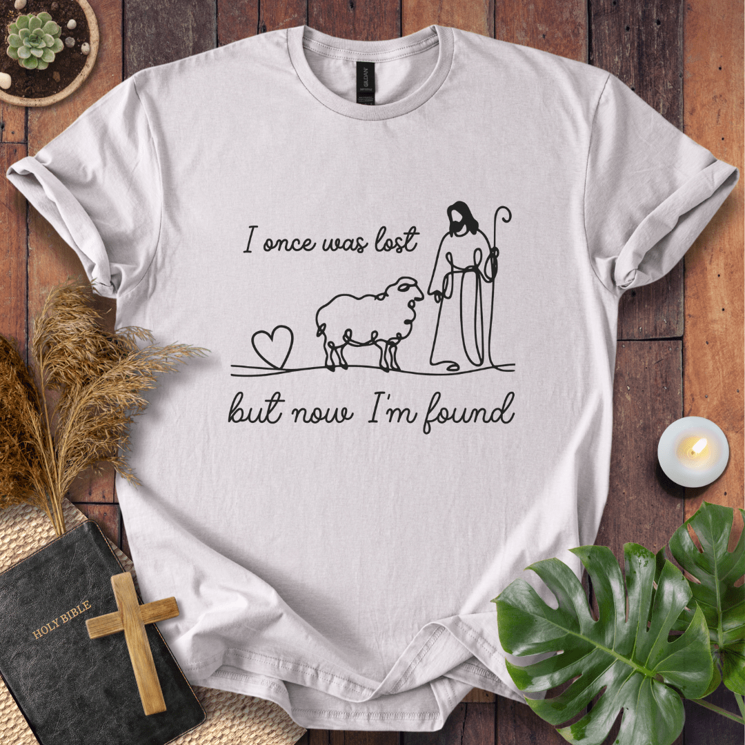 But Now I'm Found T-Shirt