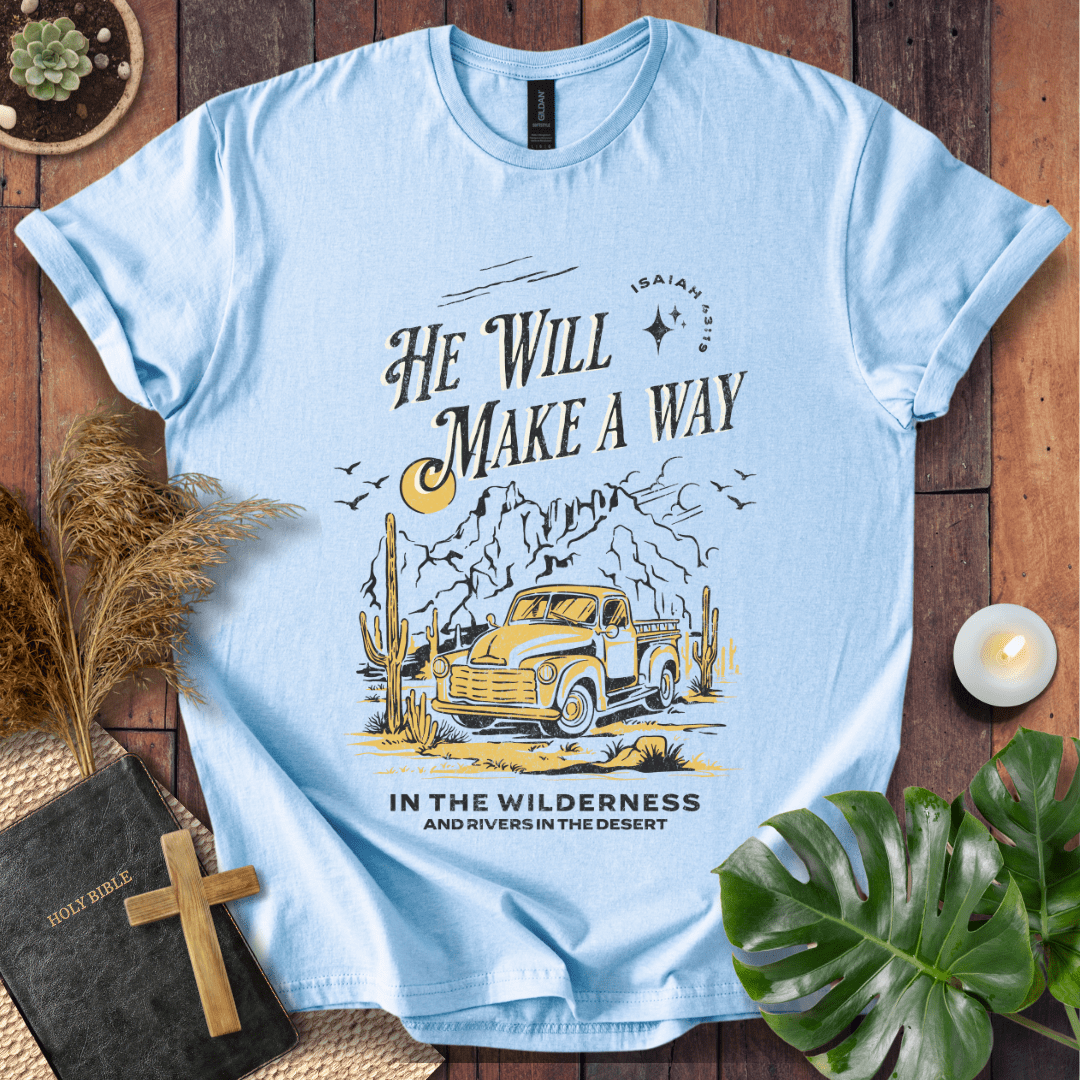 He Will Make A Way T-Shirt