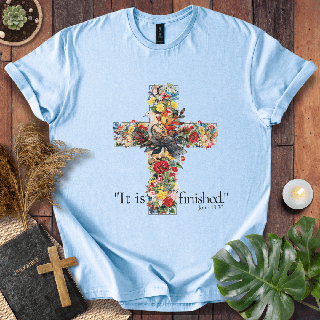 It Is Finished T-Shirt