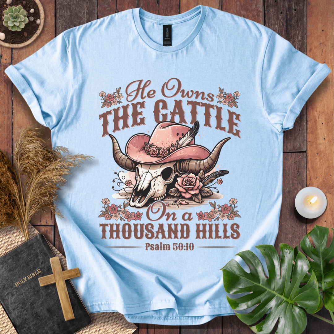 He Owns The Cattle T-Shirt