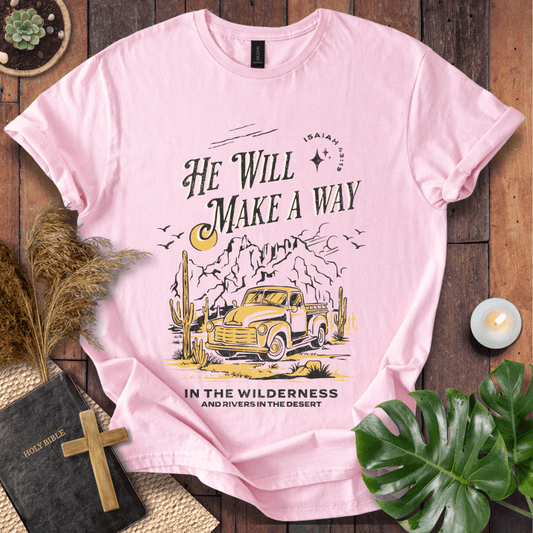 He Will Make A Way T-Shirt
