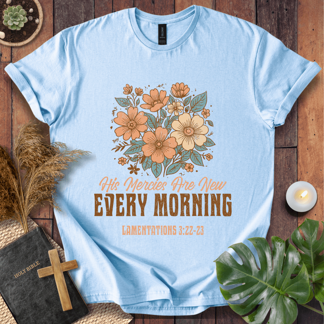 His Mercies Are New Every Morning T-Shirt