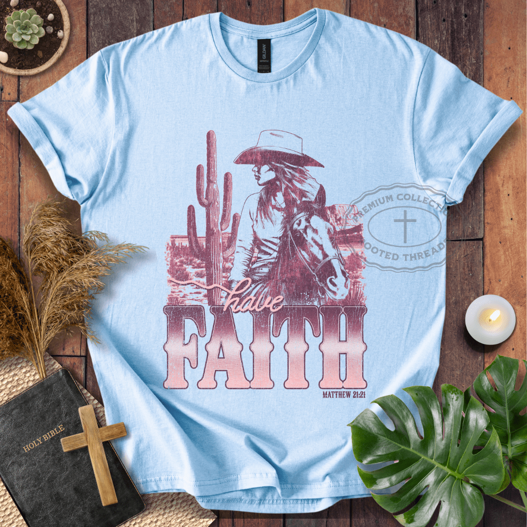 Have Faith T-Shirt
