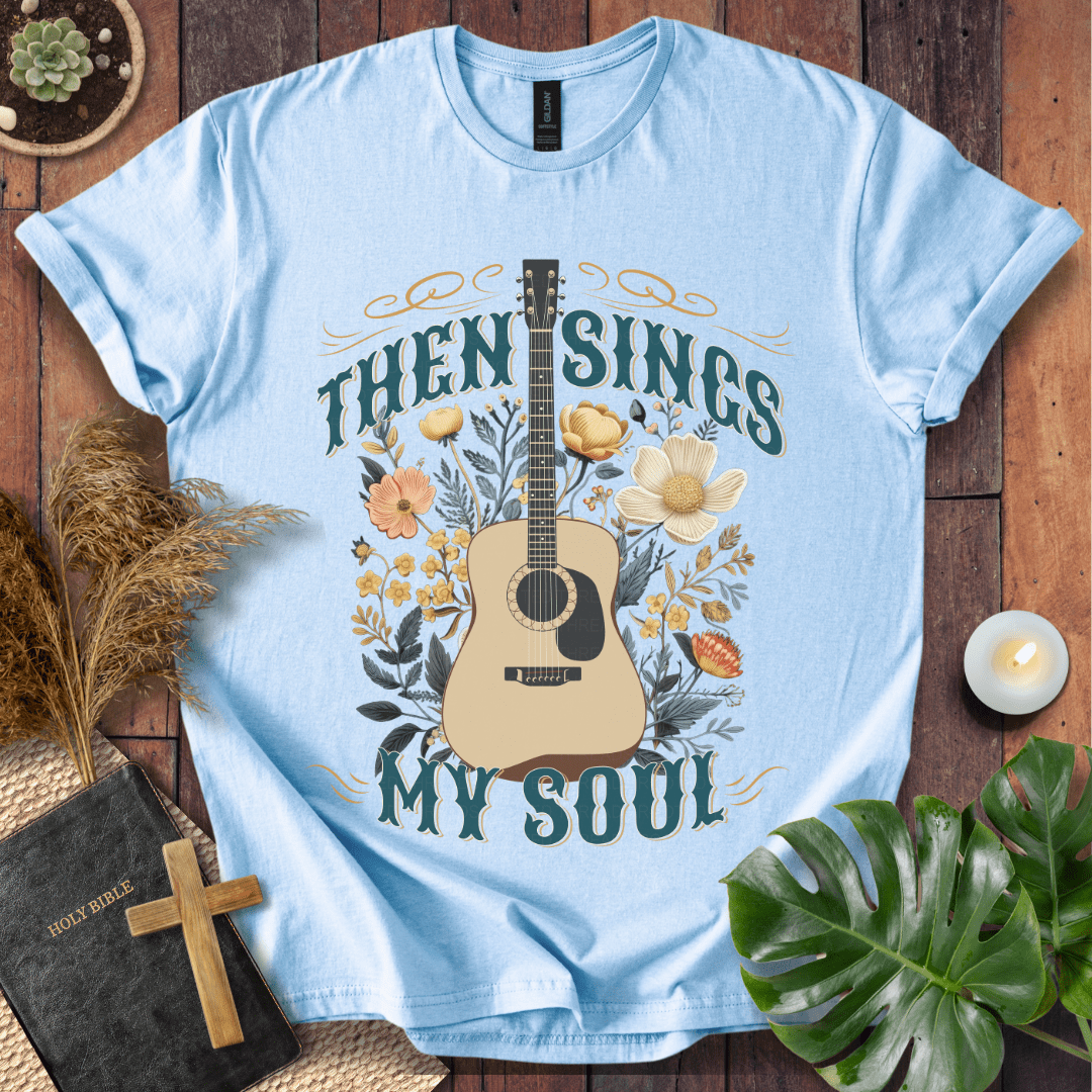 Then Sings My Soul Christian t-shirt in natural—acoustic guitar with floral design, hymn shirt.