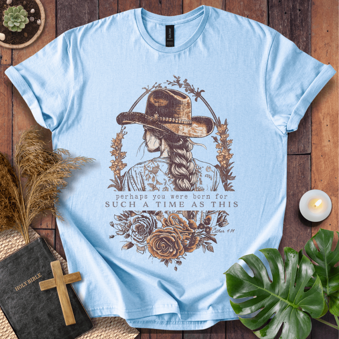 Such a Time as This Christian t-shirt in natural—cowgirl with hat and braid, floral frame, Esther 4:14.
