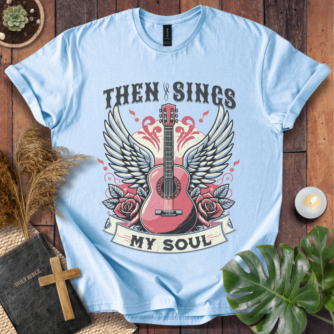 Then Sings My Soul - Guitar T-Shirt