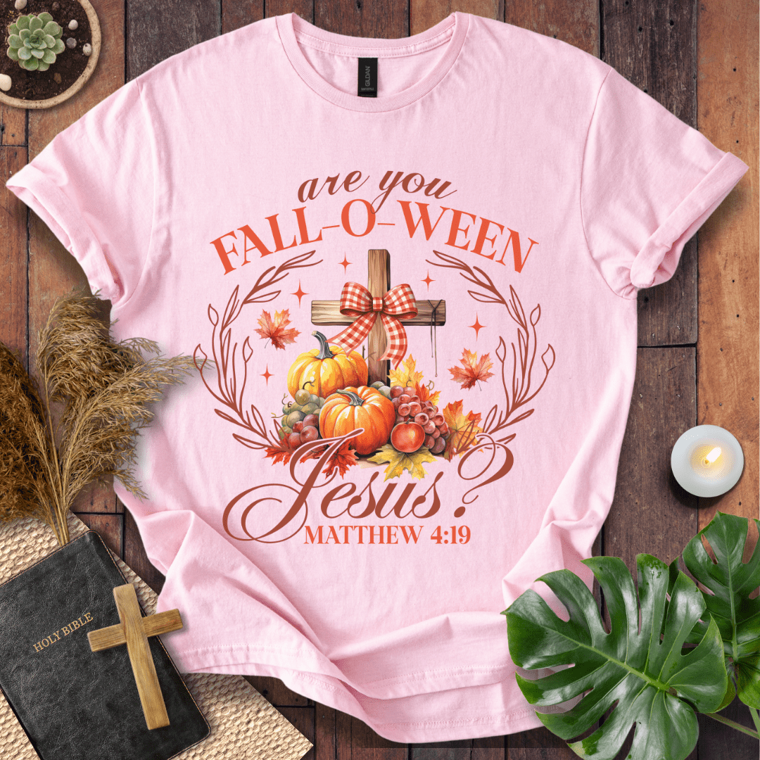 Are You Fall-O-Ween Jesus T-Shirt