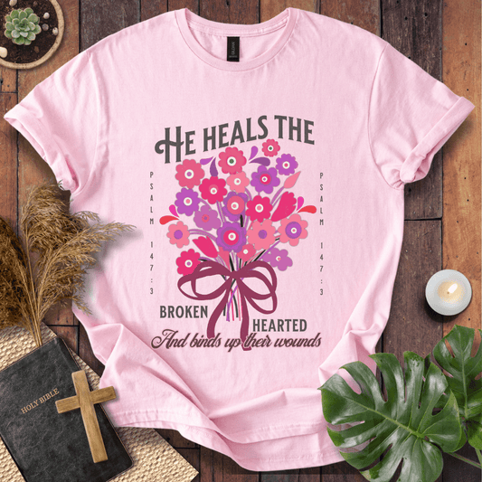 He Heals The Broken Heart T-Shirt
