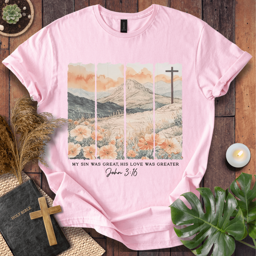 His Love Was Greater - Scenery T-Shirt