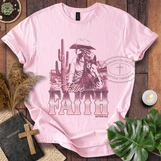 Have Faith T-Shirt
