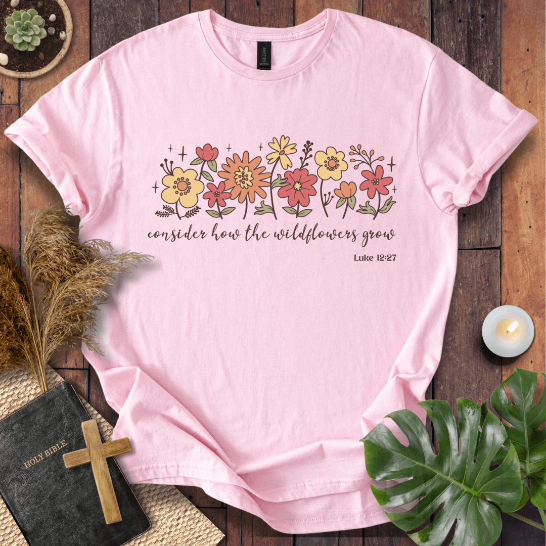 How The Wildflowers Grow T-Shirt