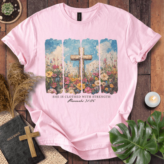 She Is Clothed With Strength T-Shirt