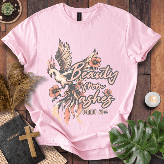 Beauty From Ashes - Phoenix T-Shirt