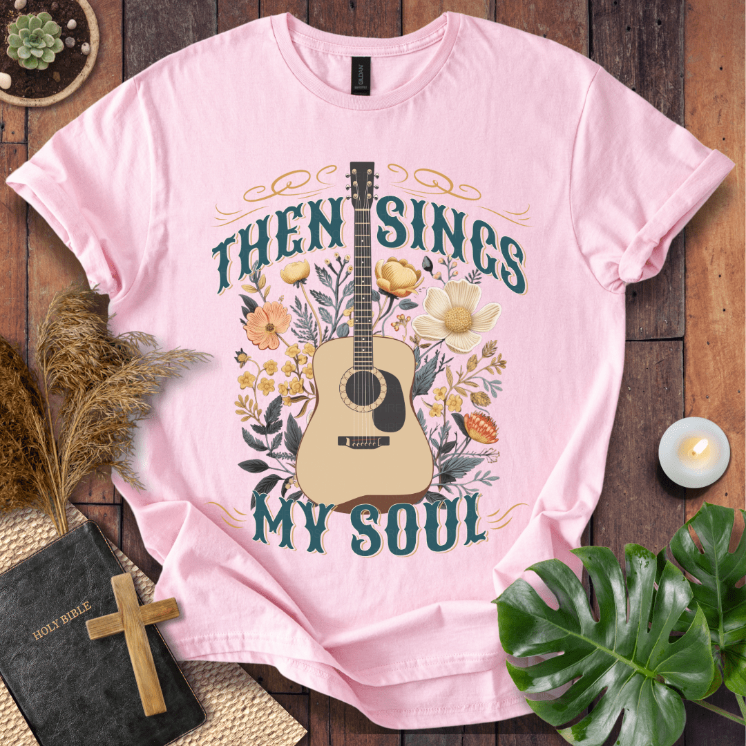 Then Sings My Soul Christian t-shirt in natural—acoustic guitar with floral design, hymn shirt.