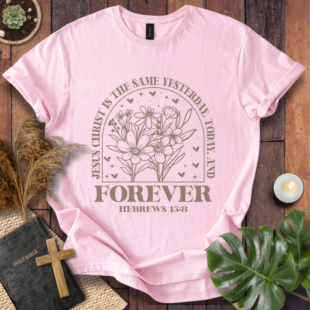 Jesus Christ Forever T-Shirt