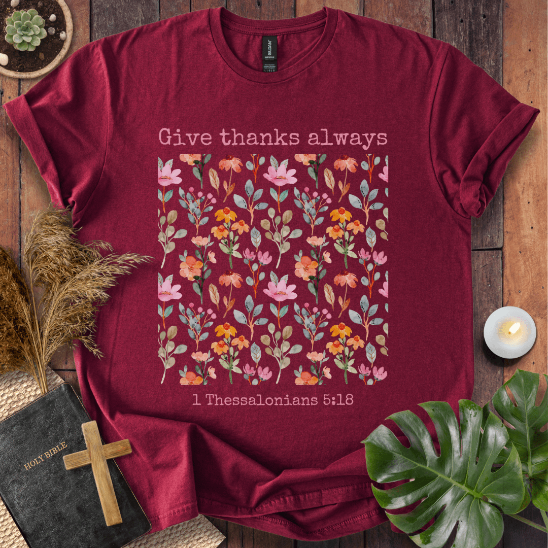 Give Thanks Always T-Shirt