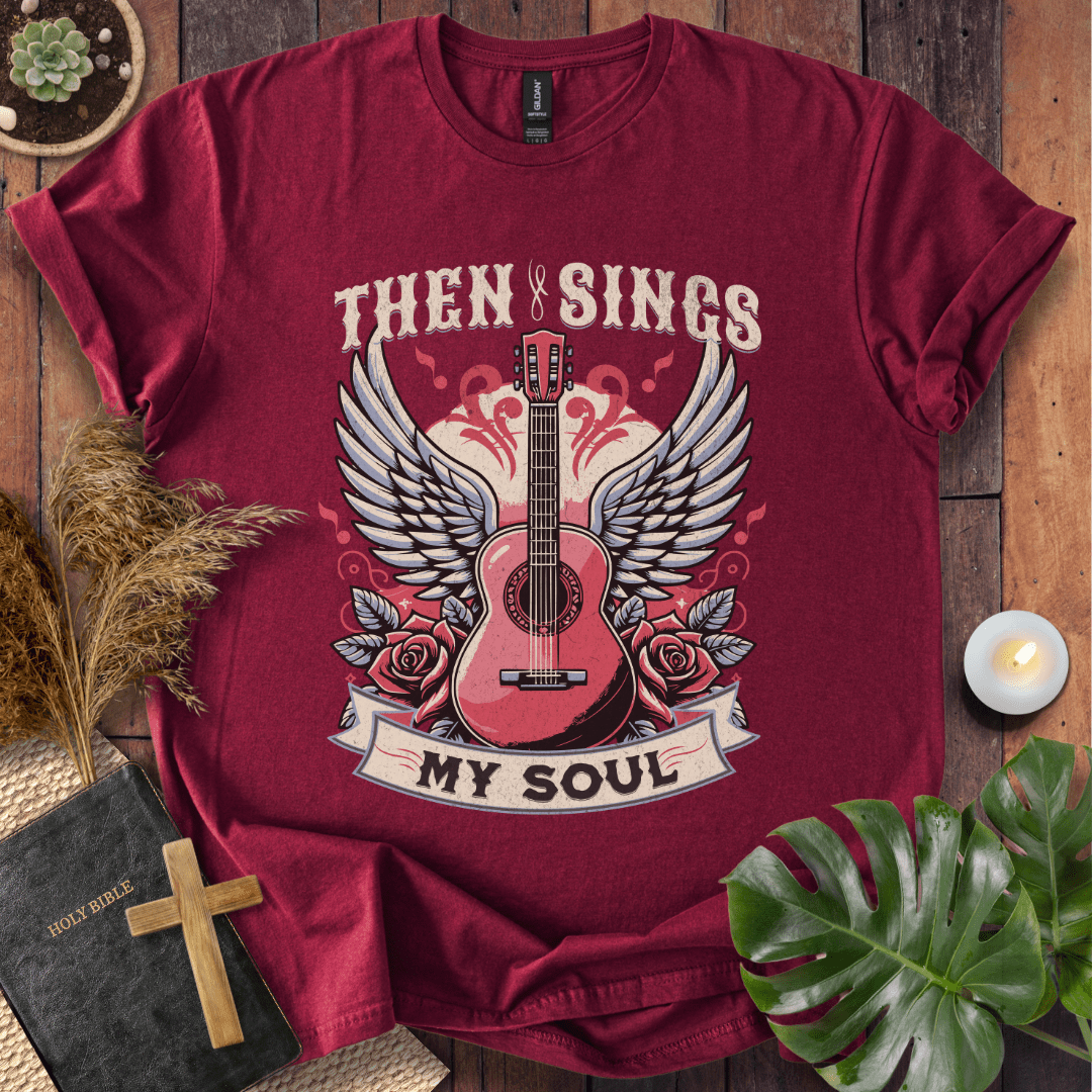 Then Sings My Soul - Guitar T-Shirt