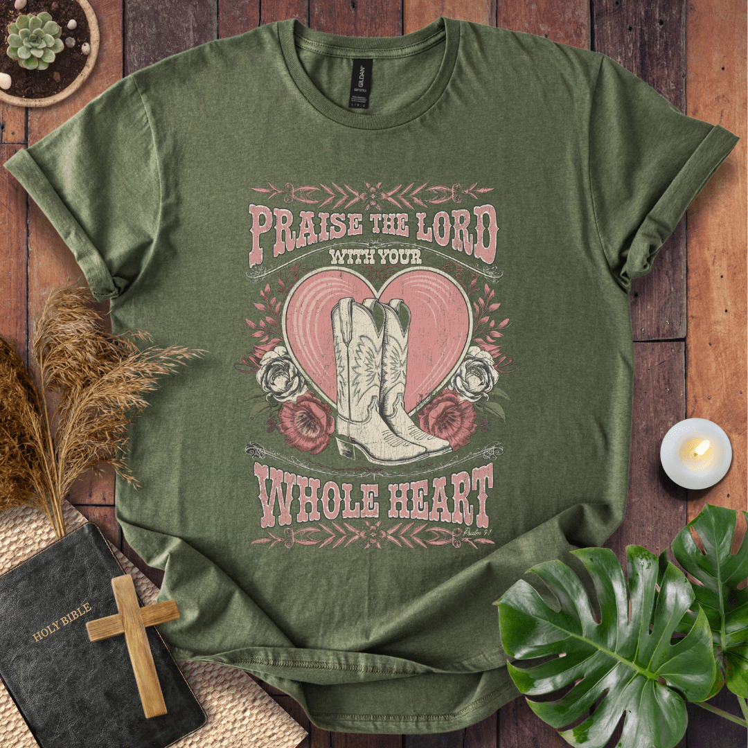 Praise the Lord With Your Whole Heart Christian t-shirt in black—cowgirl boots, heart and florals, Psalm 9:1.