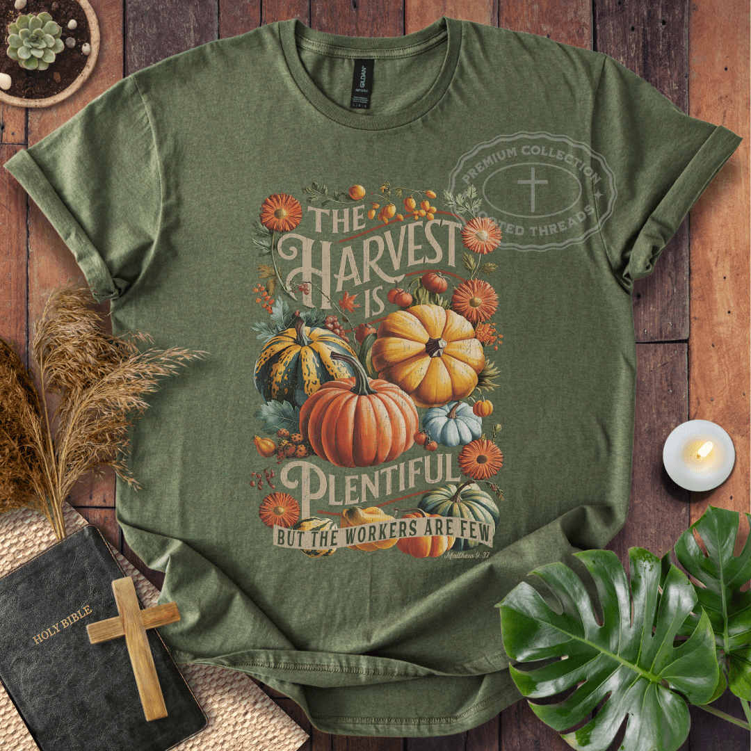 The Harvest Is Plentiful T-Shirt