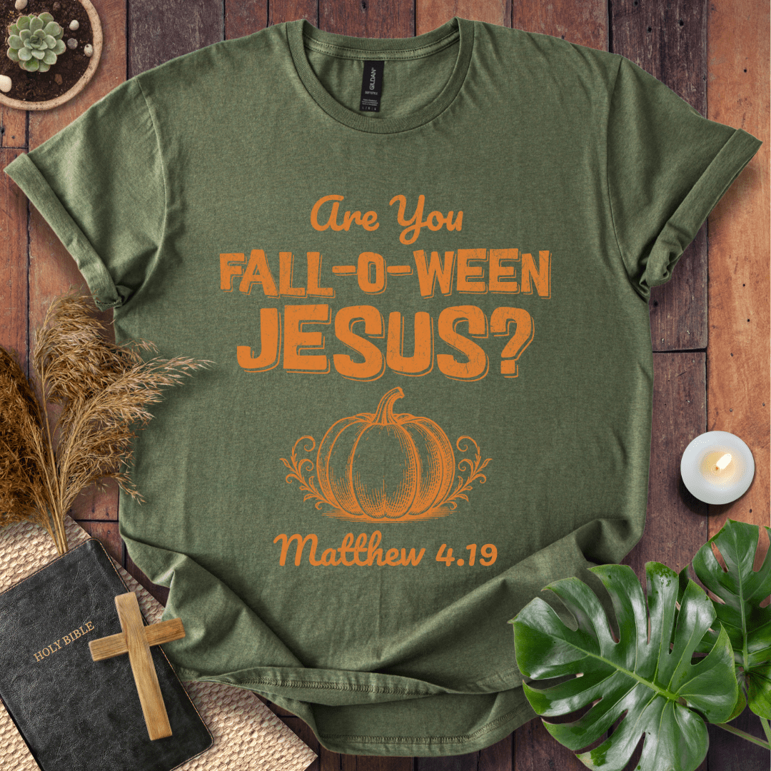 Are You Fall-O-Ween Jesus T-Shirt