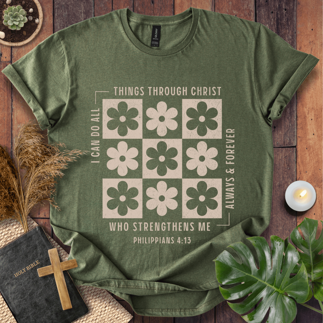 I Can Do All Things Through Christ T-Shirt