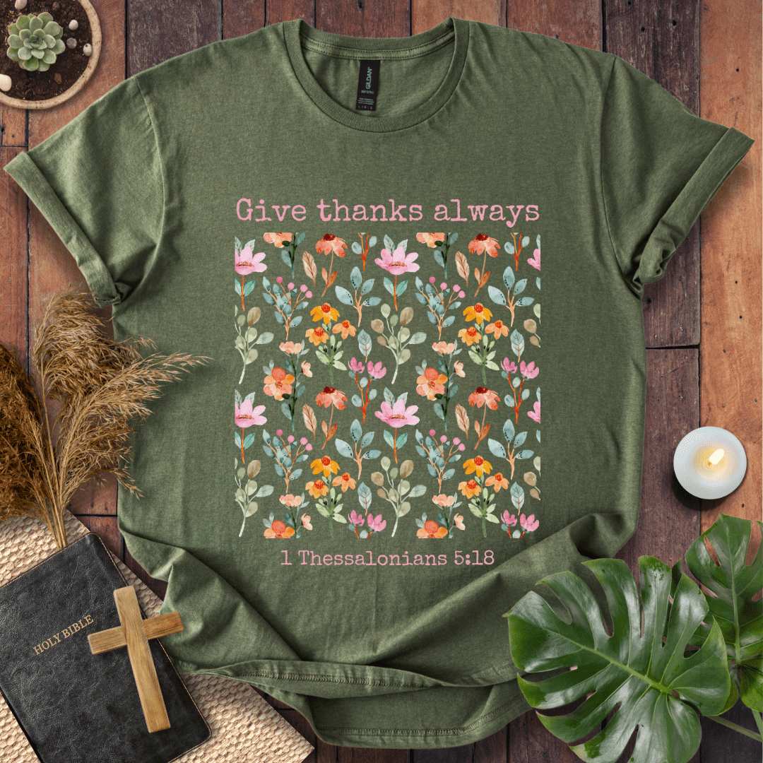 Give Thanks Always T-Shirt