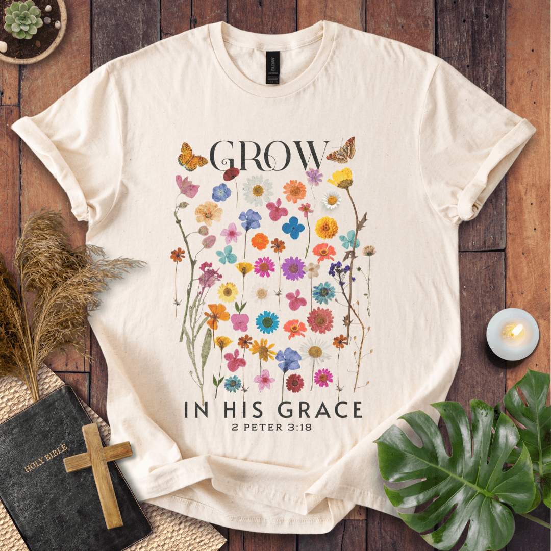 Grow In His Grace T-Shirt