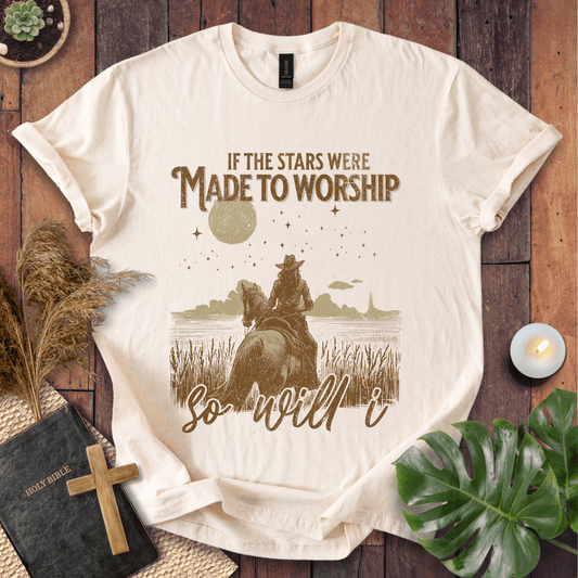If The Stars Were Made To Worship - Cowgirl T-Shirt