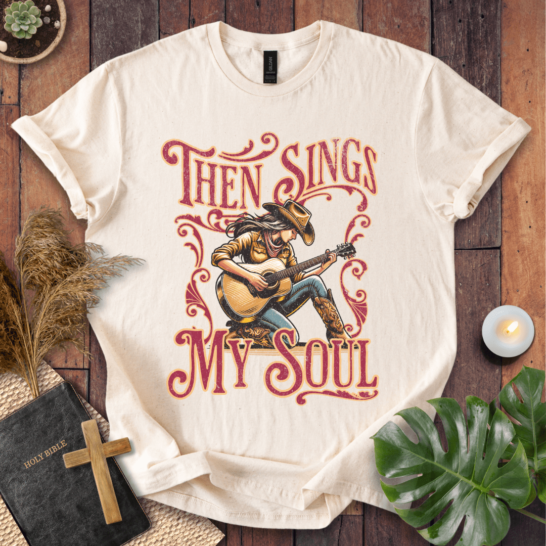 Then Sings My Soul T-Shirt